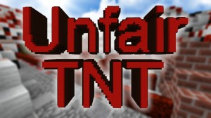 Download UNFAIR TNT for Minecraft 1.13