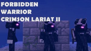 Download Forbidden Warrior: Crimson Lariat II for Minecraft 1.13.1