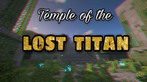 Download Temple of the Lost Titan for Minecraft 1.16.1