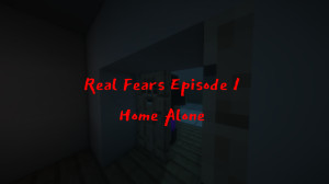 Download Real Fears - Episode 1: Home Alone 1.0 for Minecraft 1.20.2