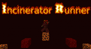 Download Incinerator Runner for Minecraft 1.11.2