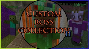Download Custom Boss Collection II for Minecraft 1.11