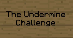 Download The Undermine Challenge for Minecraft 1.10.2