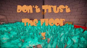 Download Don't Trust The Floor 3! Part 1 for Minecraft 1.10.2