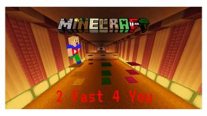 Download 2 Fast 4 You for Minecraft 1.10.2