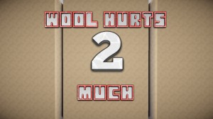 Download Wool Hurts 2 Much! for Minecraft 1.9.4