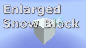 Download Enlarged Snow Block for Minecraft 1.8.8