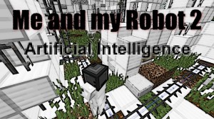 Download Me and my Robot 2: A.I for Minecraft 1.8.8
