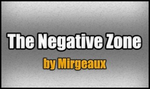 Download The Negative Zone for Minecraft 1.8.1