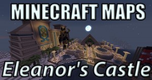 Download Eleanor's Castle for Minecraft 1.7.10
