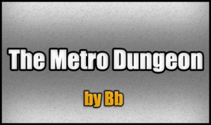 Download The Metro Dungeon for Minecraft 1.5.2