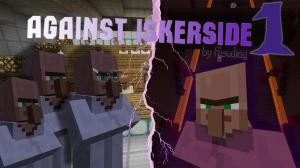 Download Against Iskerside 1 for Minecraft 1.13