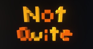 Download Not Quite for Minecraft 1.12.2