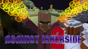 Download Against Iskerside 2 for Minecraft 1.13.1