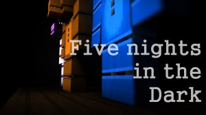 Download Five Nights in the Dark for Minecraft 1.13.2