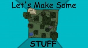 Download Let's Make Some Stuff for Minecraft 1.13.2