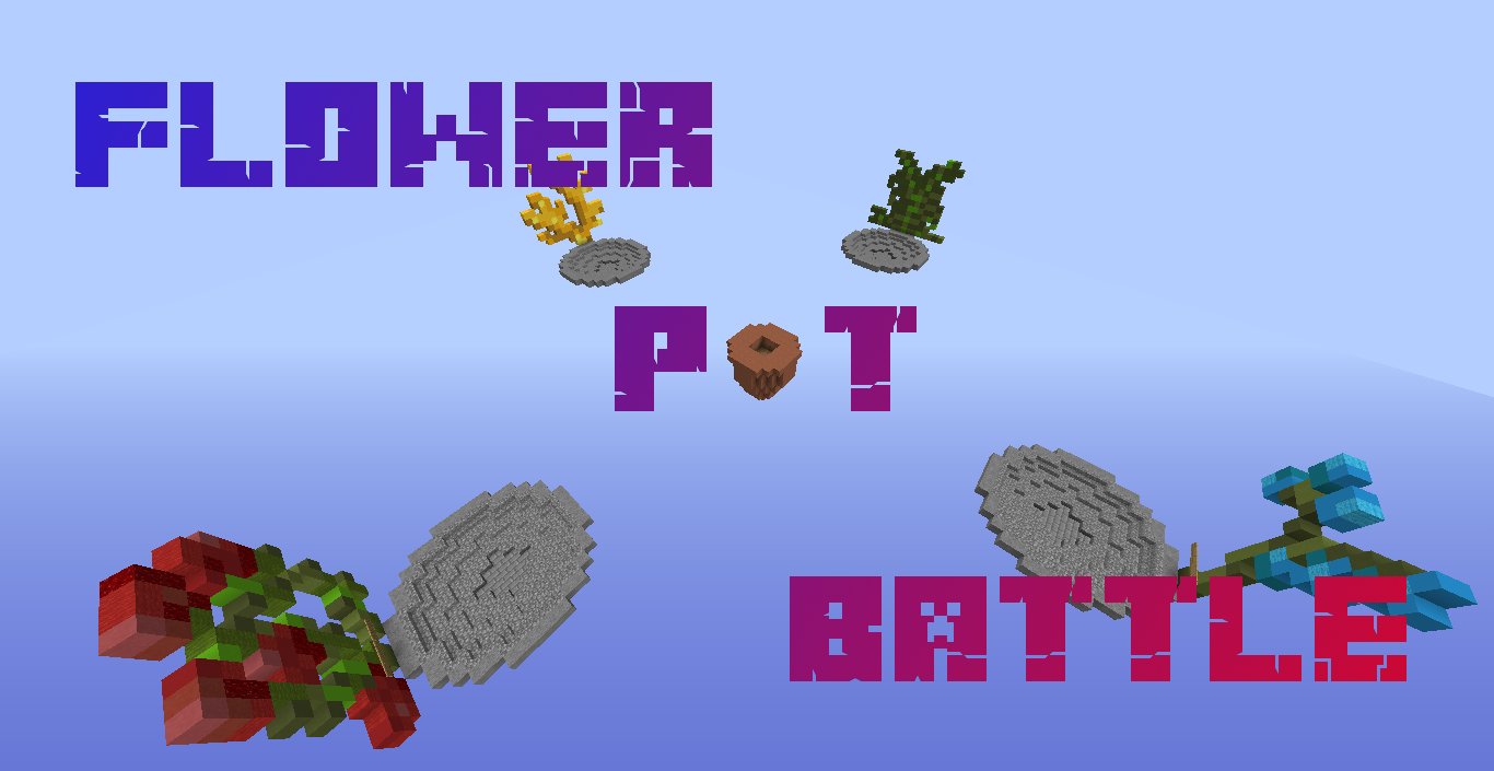 Download Flower Pot Battle 464 Kb Map For Minecraft