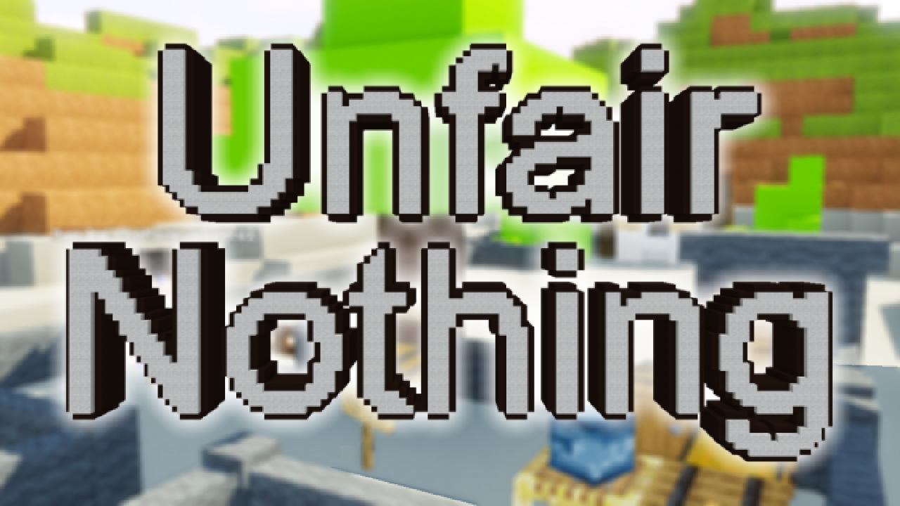 Download Unfair Nothing 6 Mb Map For Minecraft