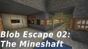 Download Blob Escape 02: The Mineshaft for Minecraft 1.14.4