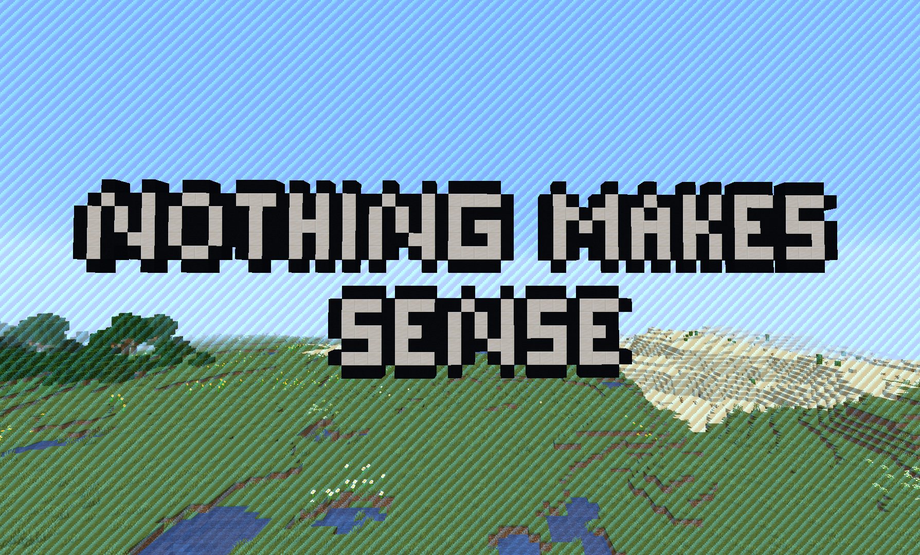 Download Nothing Makes Sense for Minecraft 1.15.1