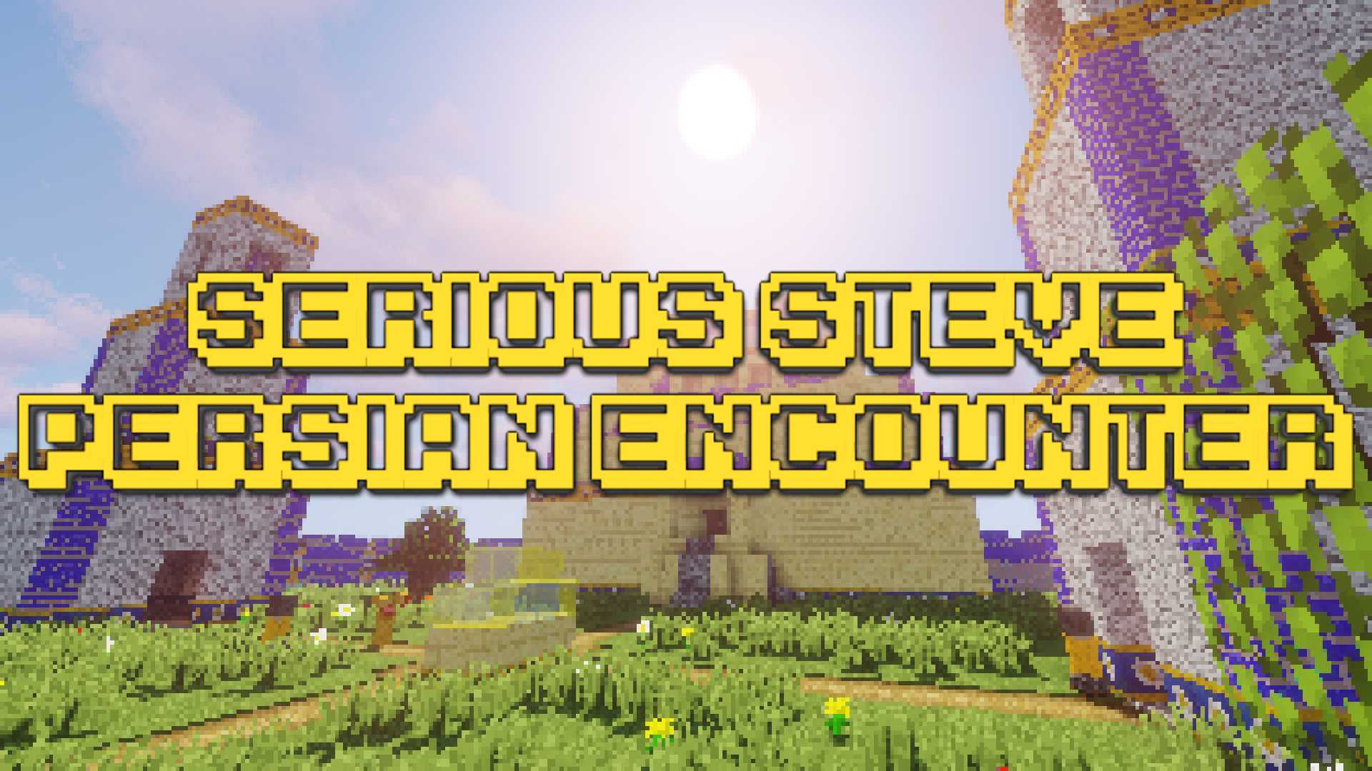 Download Serious Steve: Persian Encounter for Minecraft 1.12.2