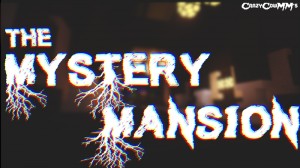 Download The Mystery Mansion for Minecraft 1.12.2