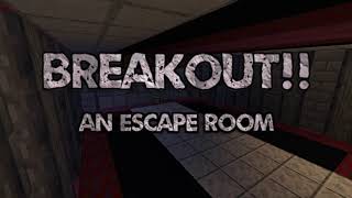 Download BREAKOUT: An Escape Room for Minecraft 1.16.4