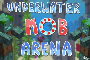 Download Underwater Mob Arena for Minecraft 1.17.1