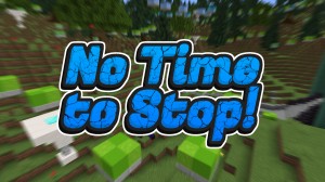 Download No Time To Stop for Minecraft 1.17.1