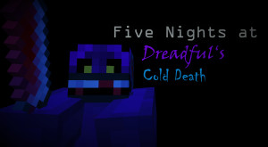 Download Five Nights at Dreadful's Cold Death 1.1 for Minecraft 1.19