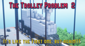 Download The Trolley Problem 2 1.0 for Minecraft 1.19.3