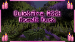 Download Quickfire #22: Roselit Rush 1.0 for Minecraft 1.20.1
