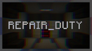 Download REPAIR_DUTY 1.0 for Minecraft 1.20