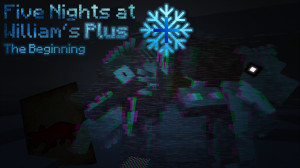 Download Five Nights at William's The Beginning Plus 1.0 for Minecraft 1.20