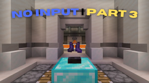 Download No input | Part 3 1.0 for Minecraft 1.19.4