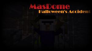 Download MasDome: Halloween's Accident for Minecraft 1.12.2