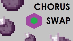 Download Chorus Swap for Minecraft 1.11.2