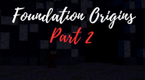 Download Foundation Origins Chapter 2 for Minecraft 1.20.4