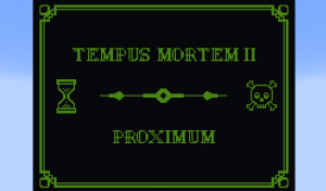 Download Tempus Mortem II: Proximum for Minecraft 1.21.4