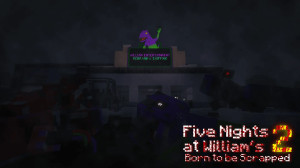 Download Five Nights at William's 2: Born to be Scrapped for Minecraft 1.21.9